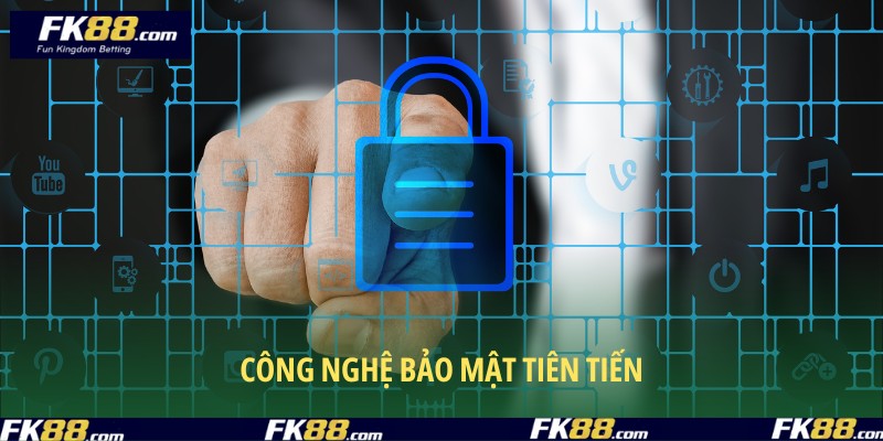 Chính sách bảo mật FK88 áp dụng nhiều công nghệ tiên tiến