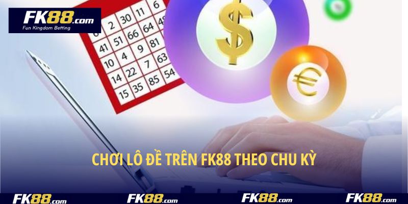 Tận dụng thông tin từ FK88 để chơi số đề