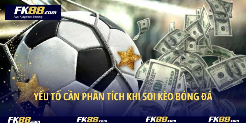 Chú ý một vài yếu tố khi phân tích kèo cược