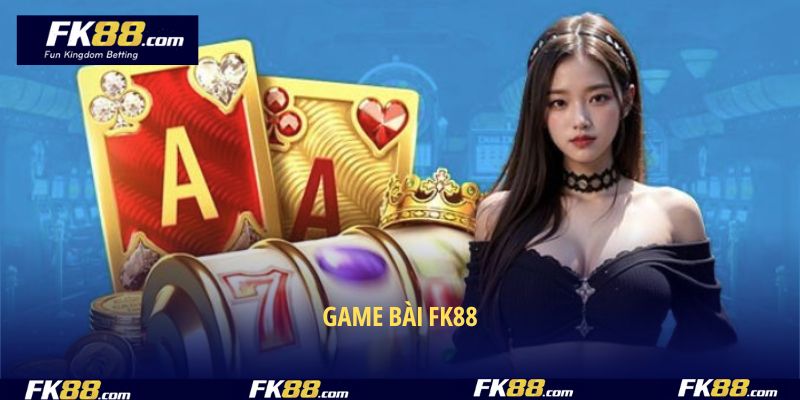 Game bài FK88