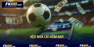 Kèo Nhà Cái Hôm Nay – Cập Nhật Tỷ Lệ Nhanh, Nhận Định Chuẩn