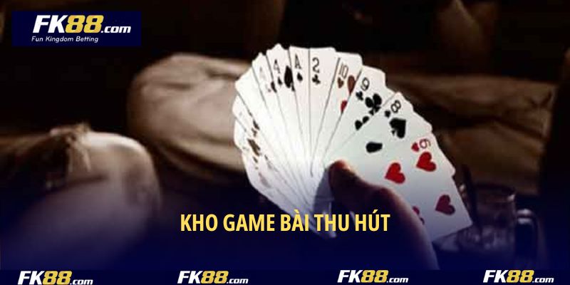 Kho game bài thu hút