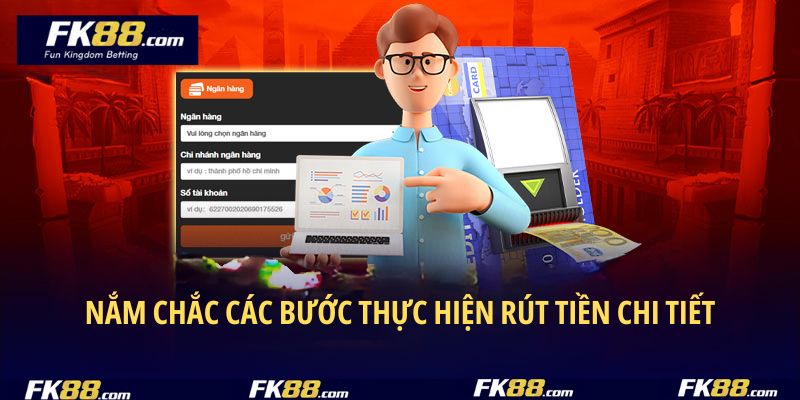 Nắm chắc các bước thực hiện rút tiền chi tiết