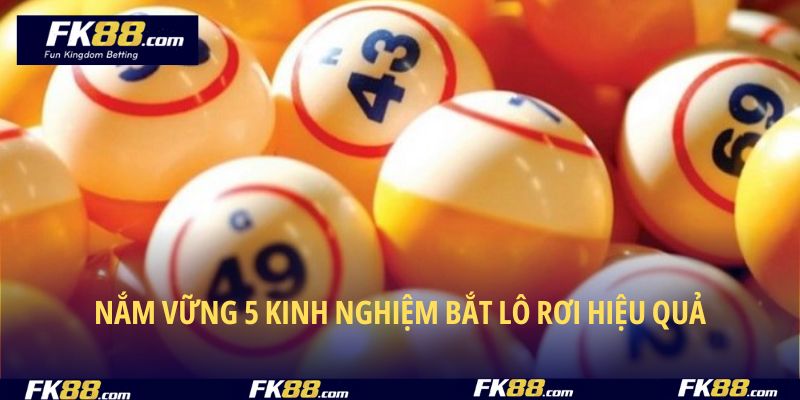 Kinh Nghiệm Bắt Lô Rơi FK88 – Phương Pháp Soi Cầu Hot 2025