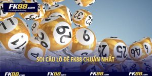 Soi Cầu Lô Đề FK88 Chuẩn Nhất 2025 Dành Cho Hội Viên Mới