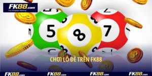 Chơi Số Đề Trên FK88 – Mách Bạn 3 Kinh Nghiệm Bất Bại